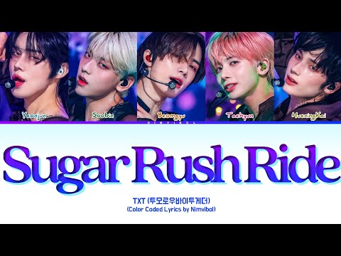 TXT (투모로우바이투게더) - 'Sugar Rush Ride' Lyrics (Color Coded Lyrics)