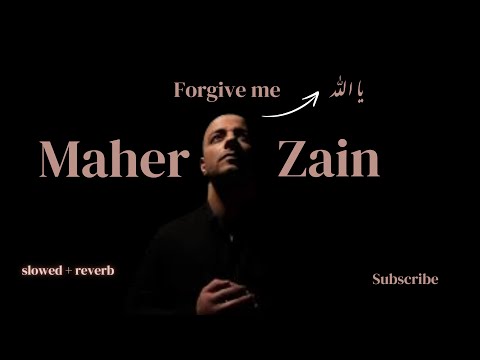 Forgive me  - (Slowed & Reverb) | Maher Zain - Vocals only