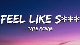 Tate McRae - feel like shit (Lyrics)