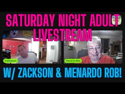 SATURDAY NIGHT ADULT Livestream w/ MENARDO ROB & Da Man ZACKSON! FREE Duck Races. Let's PARTY!