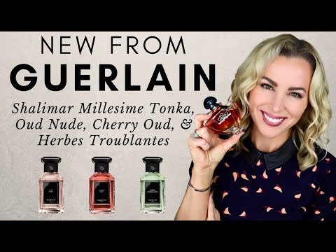 New Guerlain Releases | Shalimar Millesime Tonka, Oud Nude, Cherry Oud, & Herbes Troublantes