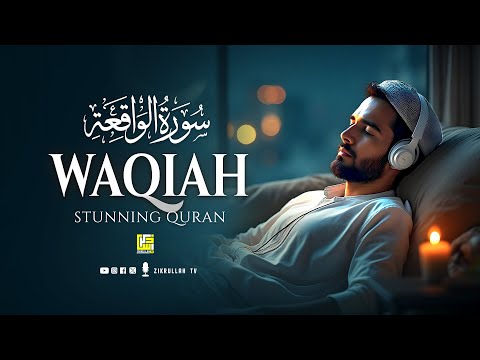 Surah Al Waqiah سورة الواقعة | Soul Healing Quran Recitation for Stress Relief | Zikrullah TV