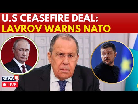 LIVE | Russia Ukraine War | Russian Foreign Minister Sergey Lavrov Threatens NATO | Ceasefire | N18G