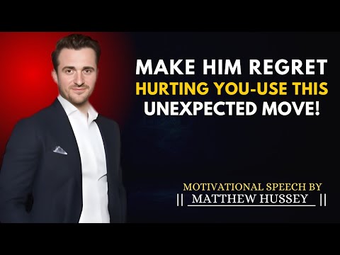 Make Him Regret Hurting You – Use THIS Unexpected Move!