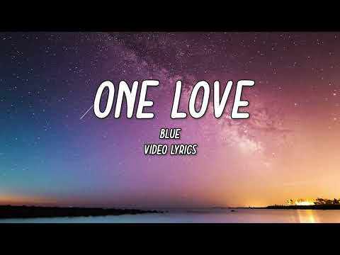 Blue - One Love (Lyrics / Lyric Video)