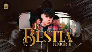 Junior H - La Bestia [Official Video]