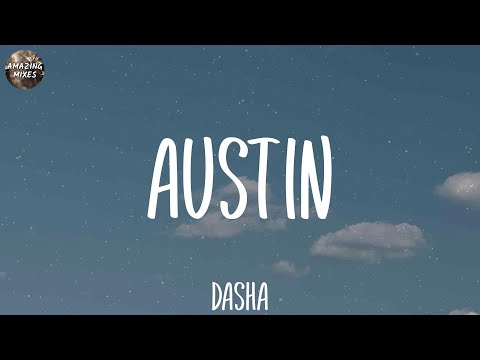 Dasha - Austin (Lyrics)