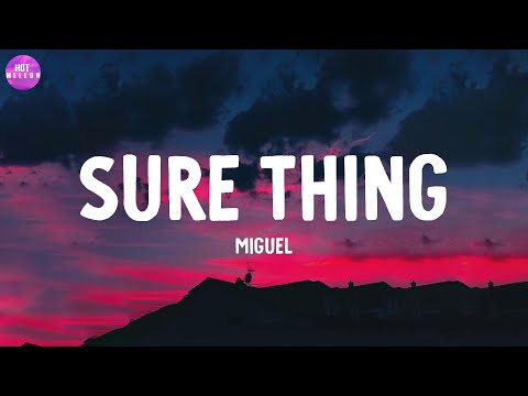 Sure Thing - Miguel / Ghost, Our Song,...(Mix)