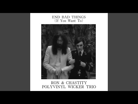 Ron Nasty - End Bad Things (If You Want To)