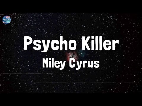 Miley Cyrus - Psycho Killer (Lyrics)