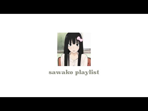 sawako playlist ⋆𐙚₊˚⊹