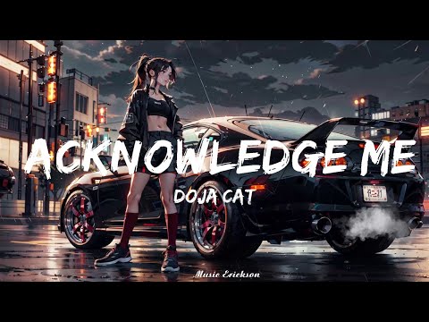 Doja Cat - Acknowledge Me (Lyrics)   || Music Erickson