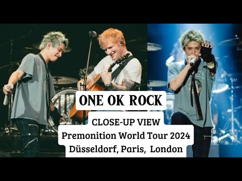 ONE OK ROCK Premonition World Tour [CLOSE-UP VIEW]Düsseldorf Germany, Lè Zenith Paris, Wembly London