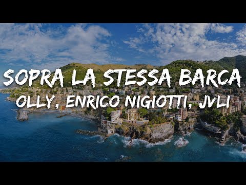 Olly, Enrico Nigiotti, JVLI - Sopra la stessa barca (Testo/Lyrics)