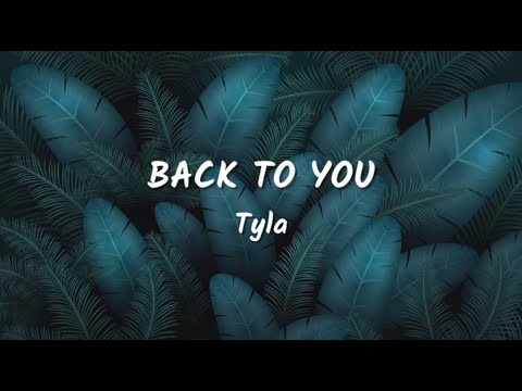 Tyla - BACK to YOU (Lyrics Video)