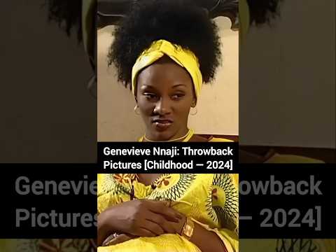 Genevieve Nnaji: Throwback Pictures [Childhood — 2024] #genevievennaji #nollywoodmovies