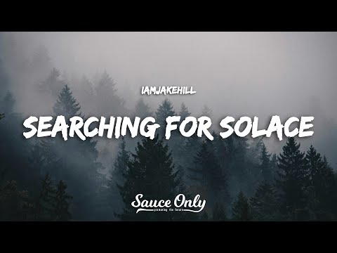 Jake Hill - Searching for Solace (Lyrics)