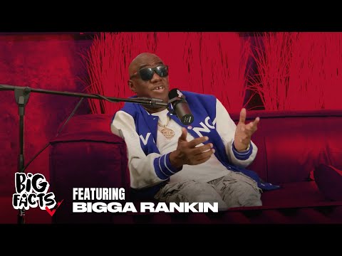 Bigga Rankin Talks Jeezy, Yo Gotti, Mixtape Culture, Overcoming Health Issues & More On Big Facts!