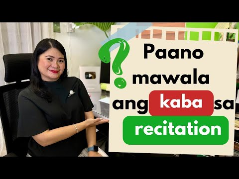 Paano mawala ang kaba kapag nagre-recite? | Class recitation tips