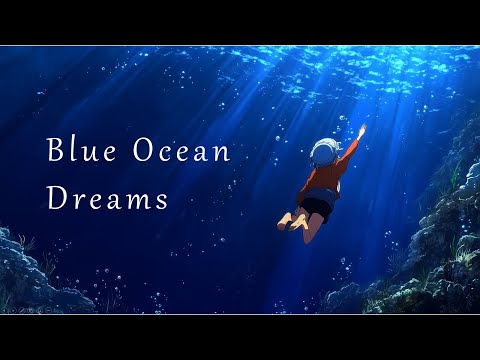 Blue Ocean Dreams | Mimi Ocean Flow – Relaxing Chill Music