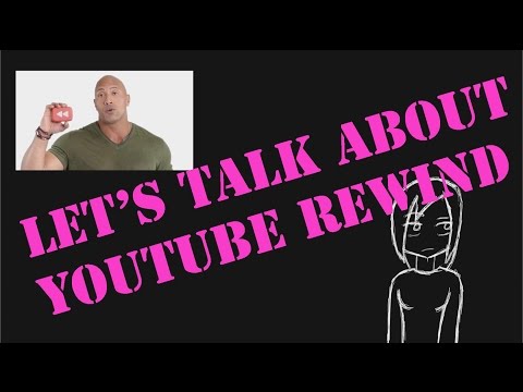 Let's Talk About Youtube Rewind