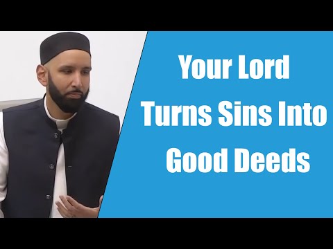 Your Lord Turns Sins Into Good Deeds || Dr. Omar Suleiman