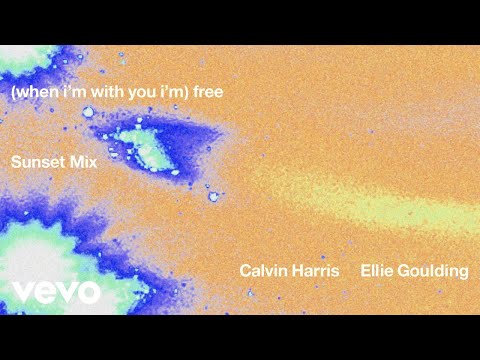 Calvin Harris, Ellie Goulding - Free (Sunset Mix - Official Audio)