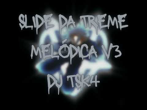 SLIDE DA TREME MELODICA V3 FAN MADE (SLOWED)