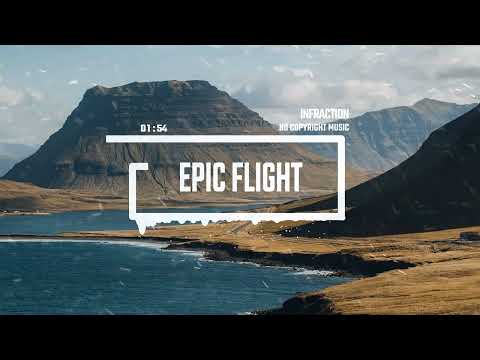 Cinematic Trailer Action by Infraction [No Copyright Music] / Epic Flight