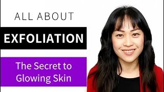 How to Get Glowing Skin: All About Exfoliation! Lab Muffin Beauty Science