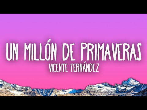 Vicente Fernández - Un Millón de Primaveras