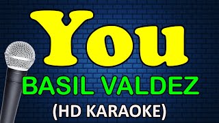 YOU - Basil Valdez (HD Karaoke)