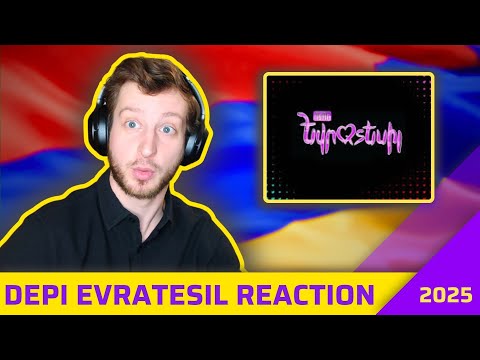 ARMENIA: Depi Evratesil 2025 ALL SONGS REACTION