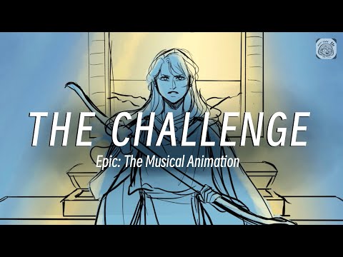 THE CHALLENGE | EPIC: THE MUSICAL (ANIMATIC) The Ithaca Saga