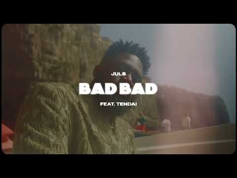 Juls — Bad Bad feat  Tendai