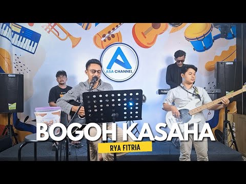 BOGOH KASAHA - RYA FITRIA || Live Cover By Asa Channel