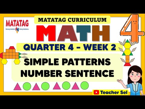 MATH 4 QUARTER 4 WEEK 2 MATATAG - SIMPLE PATTERNSNUMBER SENTENCE