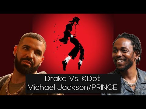 Kendrick Vs. Drake : Prince vs. Michael Jackson