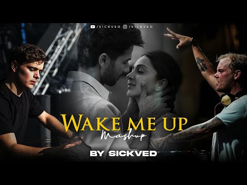 Wake Me Up Mashup | SICKVED | Don't you woory child | Pehla Pyaar |Avicii | Martin Garrix