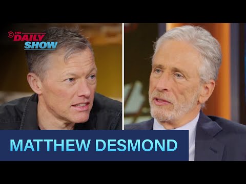 Matthew Desmond - “Poverty, by America” & What It Takes to Close the Poverty Gap | The Daily Show