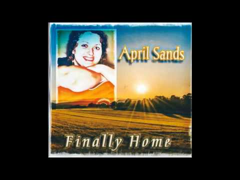 April Sands: Finally Home (2019) Sands Family Music