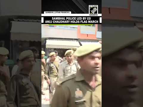 Sambhal Police led by CO Anuj Chaudhary holds flag march ahead of Holi celebration