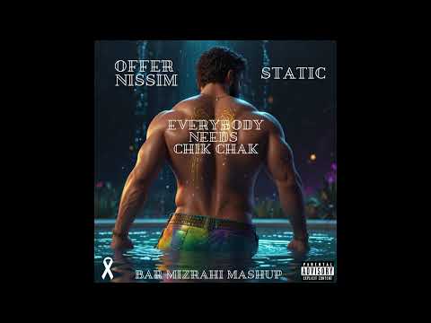 Offer Nissim X Static - Everybody Needs Chik Chak Ft. Maya Simantov (Mashup)