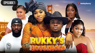 RUKKY'S HOUSEHOLD EPISODE ONE