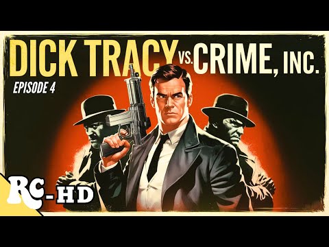 Dick Tracy Vs. Crime Inc | Full Classic Action Drama Series | Episode 4/15