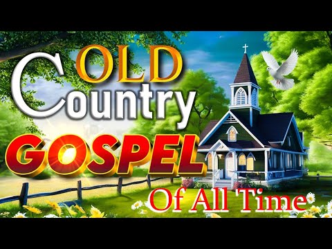 Heavenly Melodies - The Best Old Country Gospel Music of All Time  (With Lyrics)🙏