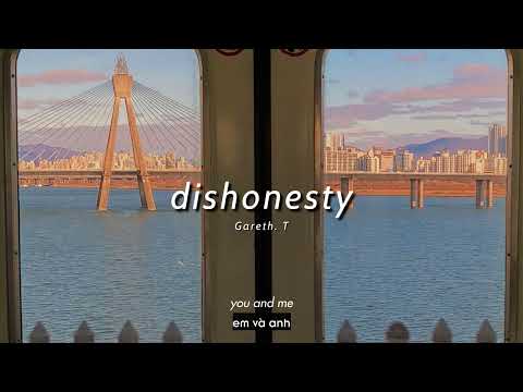 Vietsub | dishonesty - Gareth.T | Lyrics Video