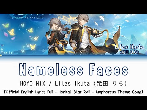 Nameless Faces - Lilas Ikuta x HOYO-MiX | Official English Lyrics [HSR Amphoreus Theme]