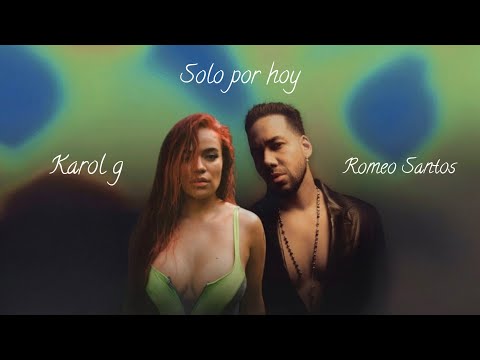 Romeo Santos FT Karol G - Solo Por Hoy (2025) #bachata