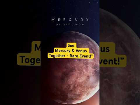 See Mercury & Venus Together - Rare Event! #shorts #earth #space